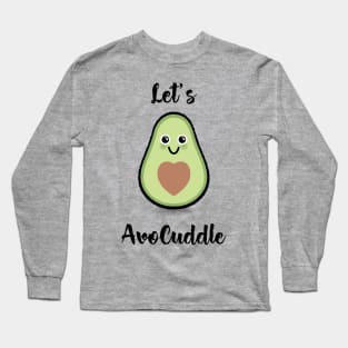 Let's AvoCuddle! Cute Long Sleeve T-Shirt